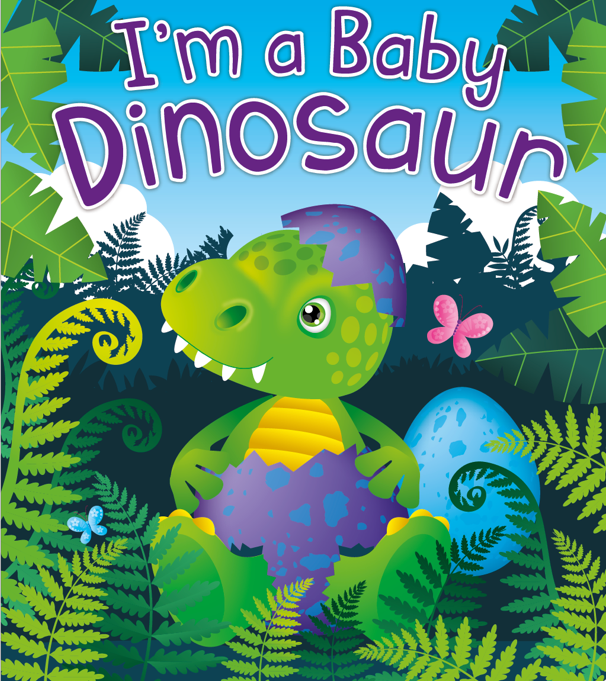 I'm a Baby Dinosaur (Board Book)
