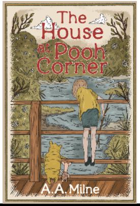The House at Pooh Corner A.A. Milne