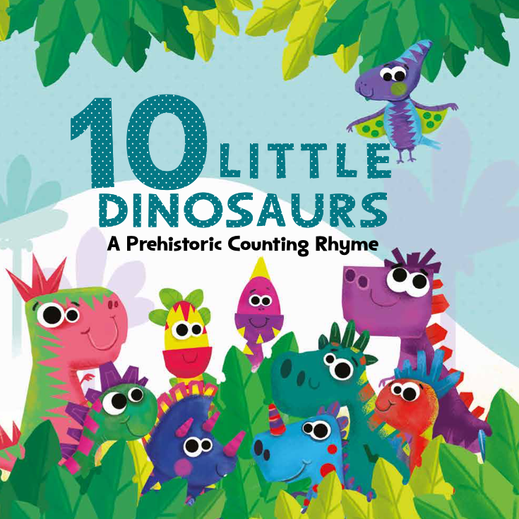 10 Little Dinosaurs: A Prehistoric Counting Rhyme (Picture Book)