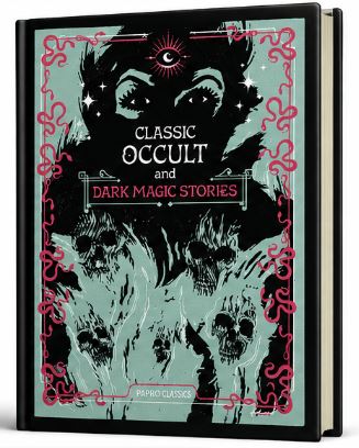Classic Occult and Dark Magic Stories