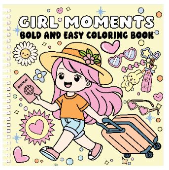 Girl Moments Bold and Easy Coloring Book