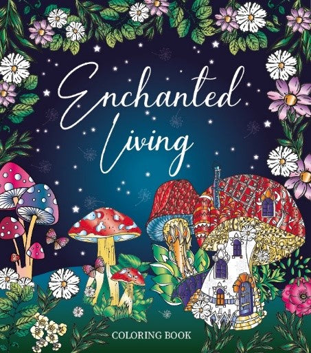 ENCHANTED LIVING COLORING BOOK