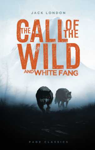 The Call of the Wild and White Fang Jack London