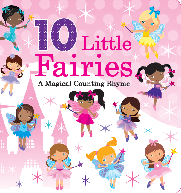 10 Little Fairies: A Magical Counting Rhyme (Board Book)