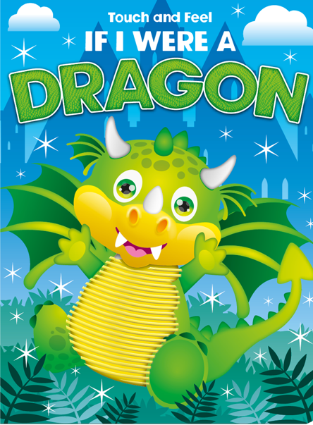 Touch and Feel If I Were a Dragon