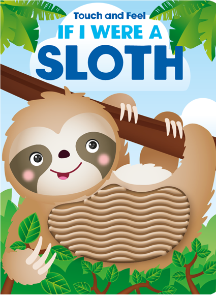 Touch and Feel If I Were a Sloth