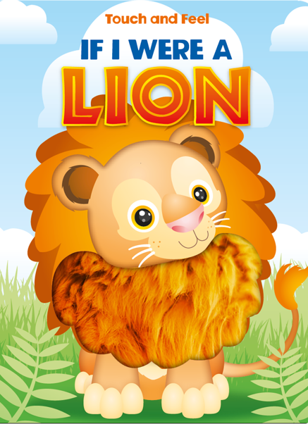 Touch and Feel If I Were a Lion