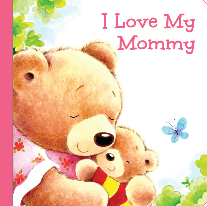I Love My Mommy (Board Book)