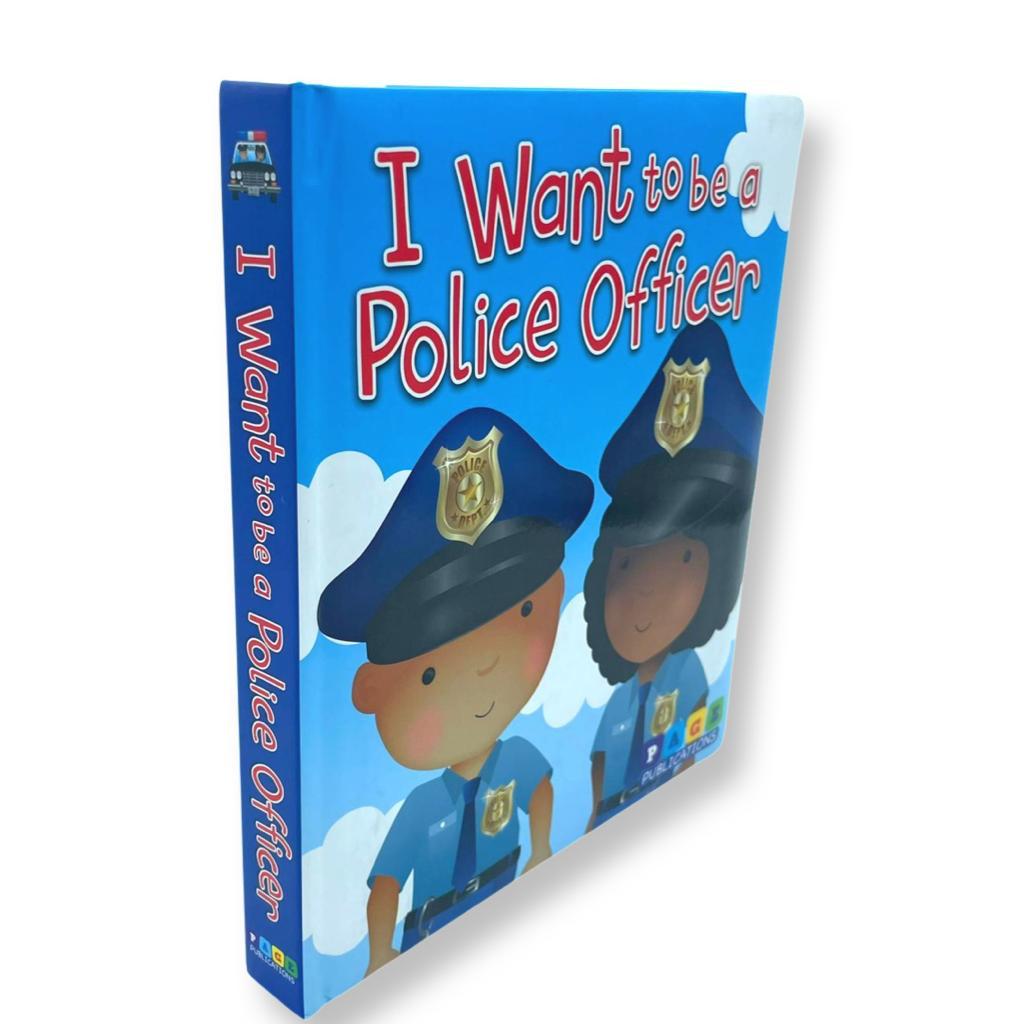 I Want to Be a Police Officer (Board Book)